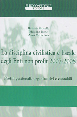 La discliplina civilistica e fiscale degli Enti non profit 2007-2008