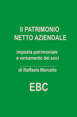 Il patrimonio netto aziendale. Imposta patrimoniale e versamenti dei soci