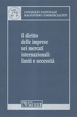 Il diritto delle imprese nei mercati internazionali: limiti e necessità